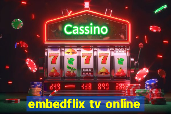 embedflix tv online